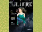 Spring 2025 issue of Travel & Culture magazine