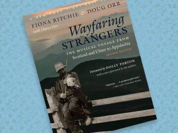 Wayfaring Strangers: The Musical Voyage from Scotland and Ulster to Appalachia