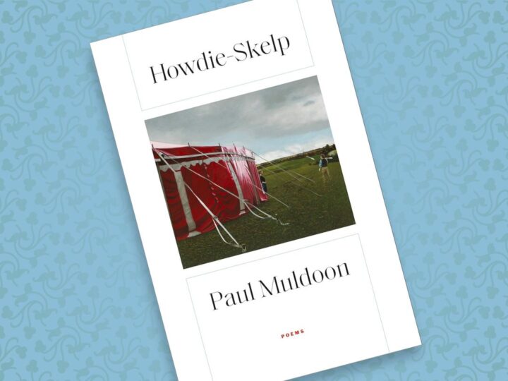 Howdie-Skelp Paul Muldoon