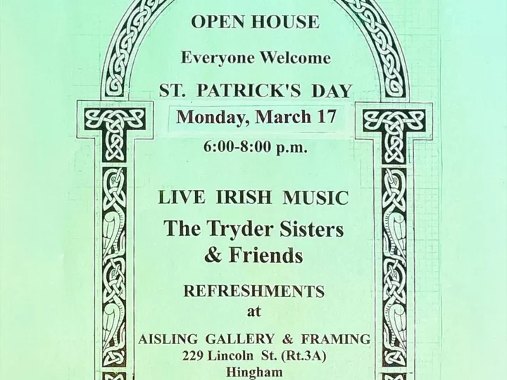 Open House - Everyone Welcome! St. Patrick's Day March 17, 6-8pm, Live Irish Music: The Tryder Sisters & Friends. Refreshments