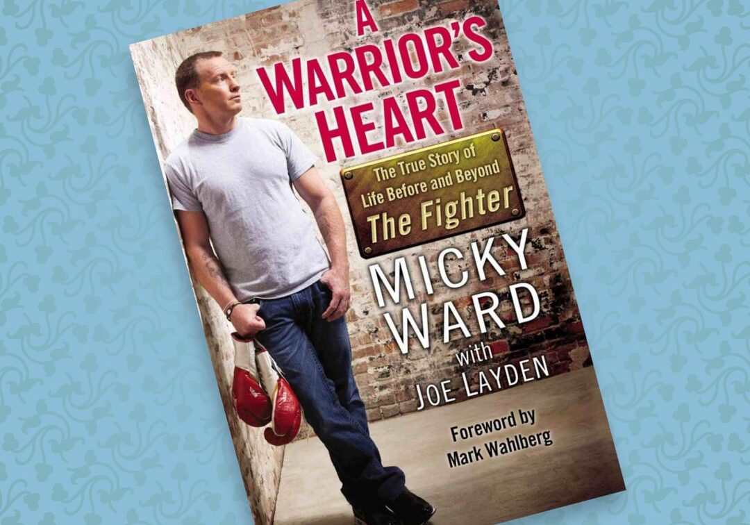 A Warrior’s Heart: The True Story of Life Before and After the Fighter