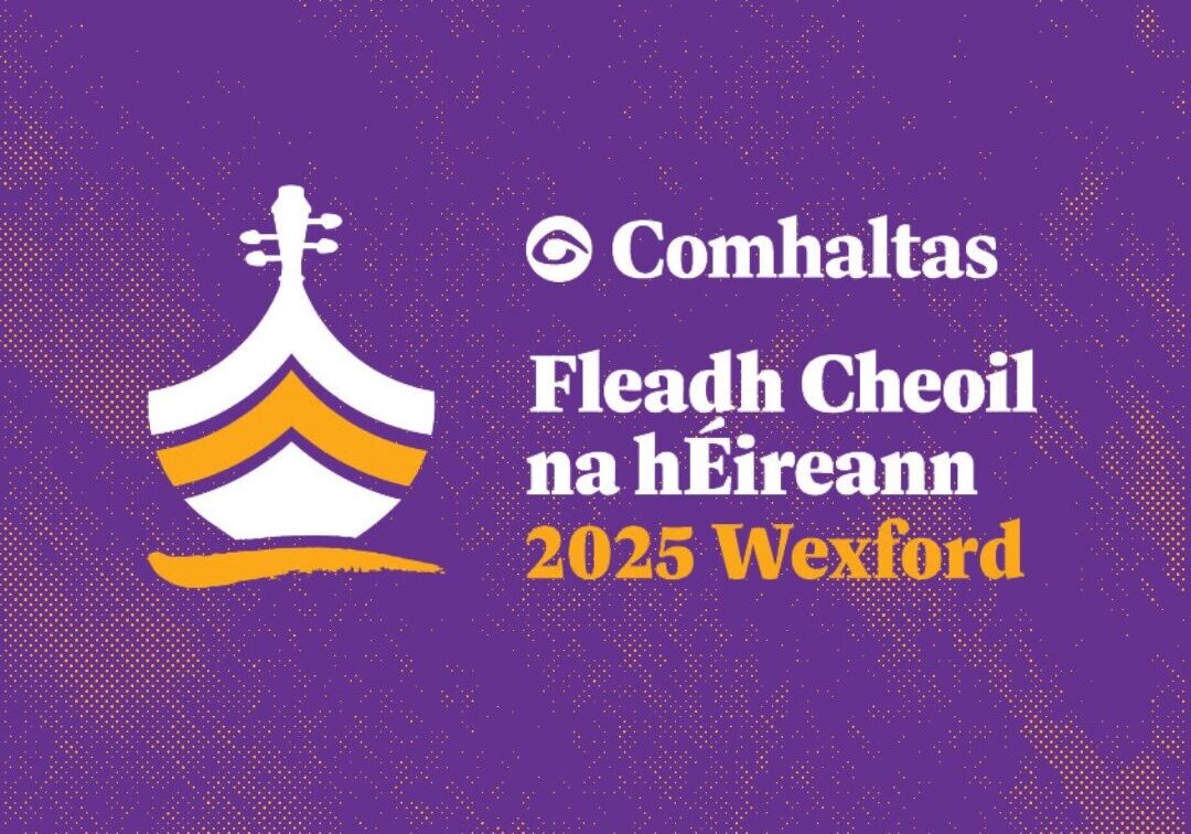 Fleadh 2025 Wexford banner Fleadh 2025 Wexford banner